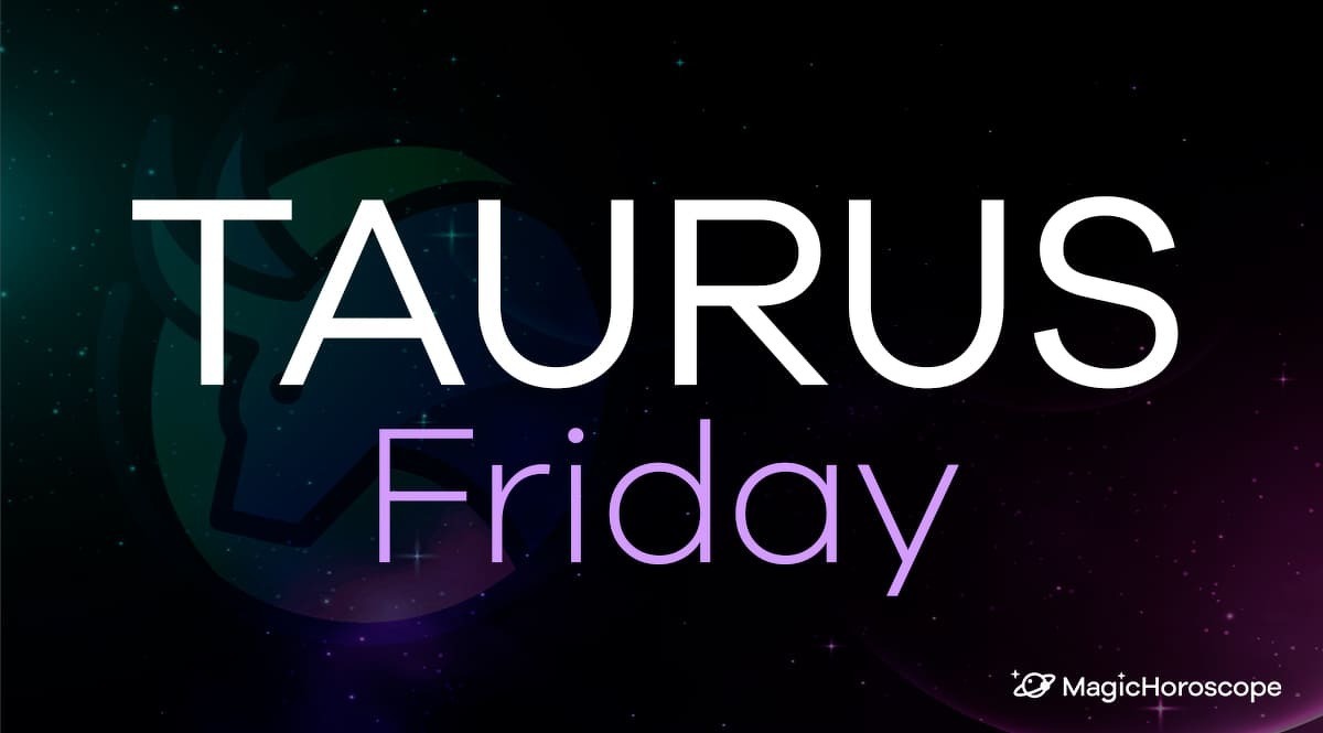 Taurus Horoscope Friday, April 10, 2020 Experiment with new things