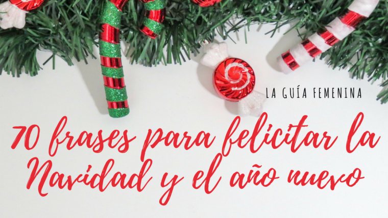 70 frases para felicitar la Navidad y desear lo mejor en 