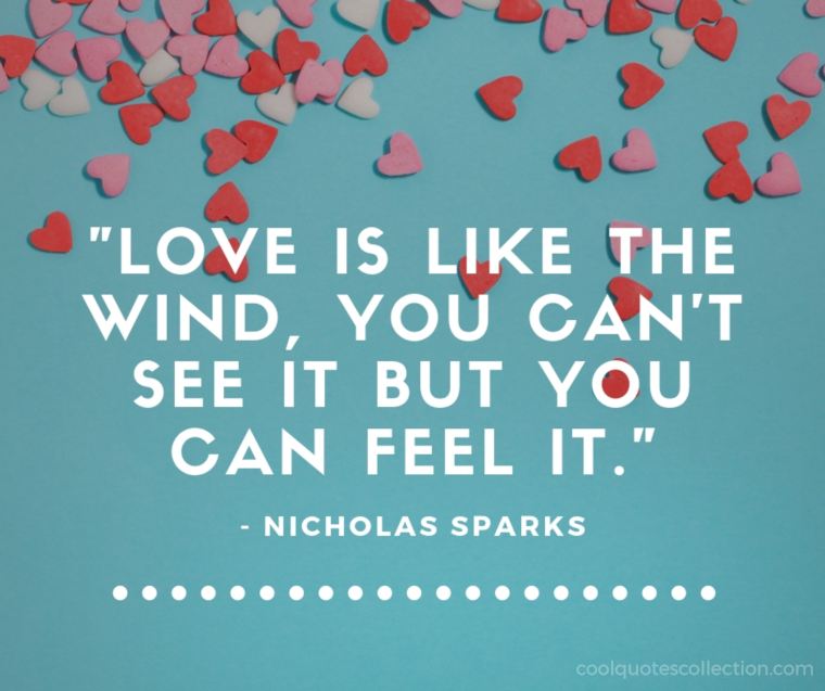 Inspirational Love Quotes Images - "Love is like the wind, you can't see it but you can feel it."