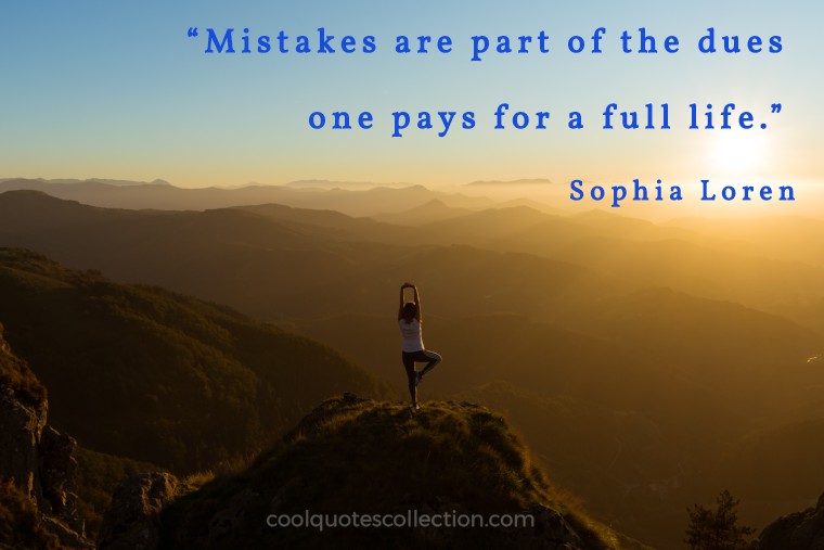 Inspirational Picture Quotes About Life - “Mistakes are part of the dues one pays for a full life.”