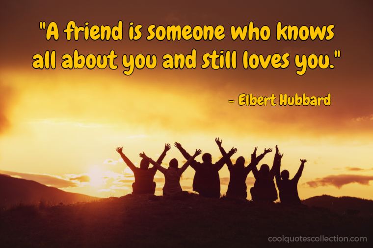 Funny Friendship Picture Quotes - "A friend is someone who knows all about you and still loves you."