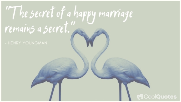 Funny Love Quotes Images - "The secret of a happy marriage remains a secret."