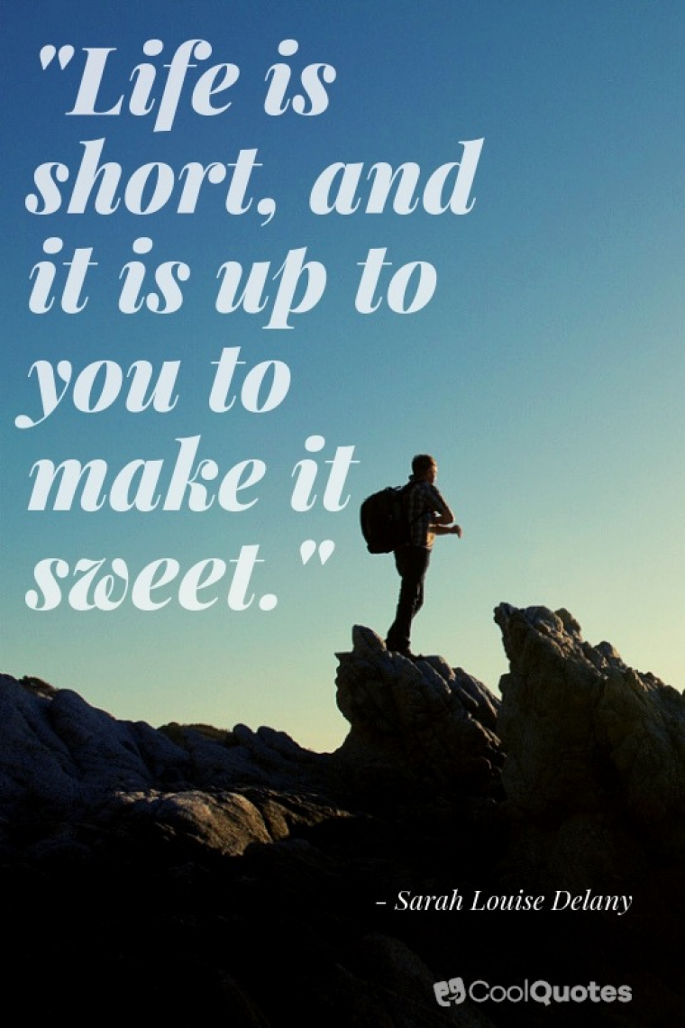 Live Life Picture Quotes - "Life is short, and it is up to you to make it sweet."