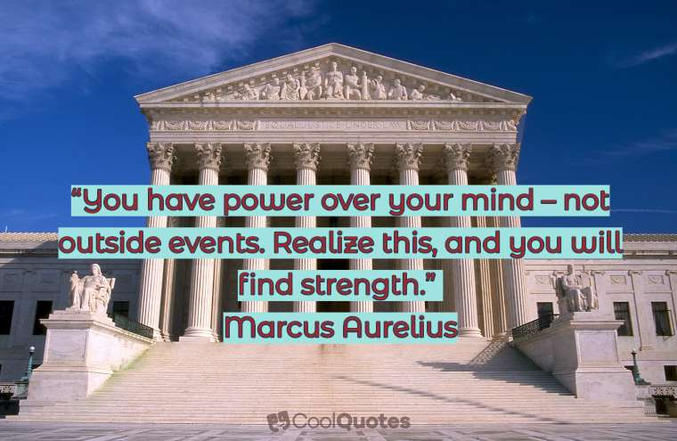 Marcus Aurelius Picture Quotes - "You have power over your mind – not outside events. Realize this, and you will find strength."
