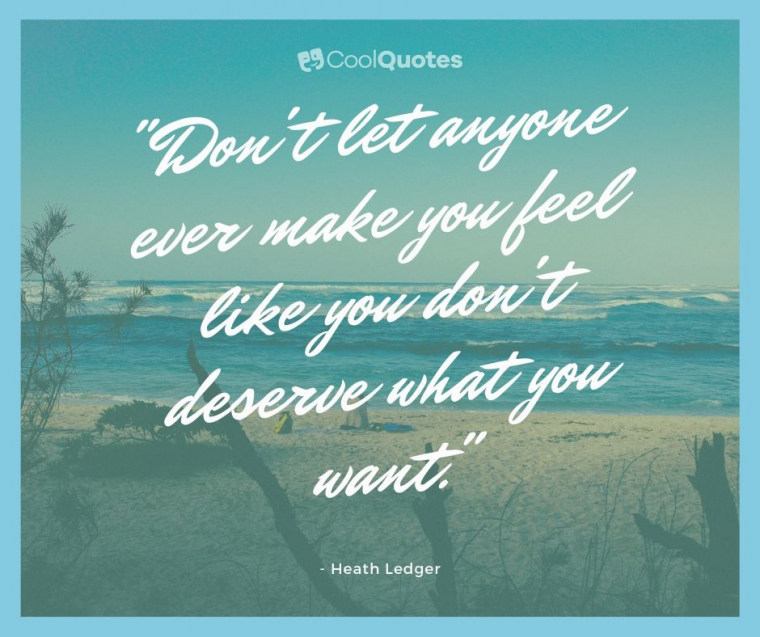 Life Lesson Picture Quotes - "Don't let anyone ever make you feel like you don't deserve what you want."