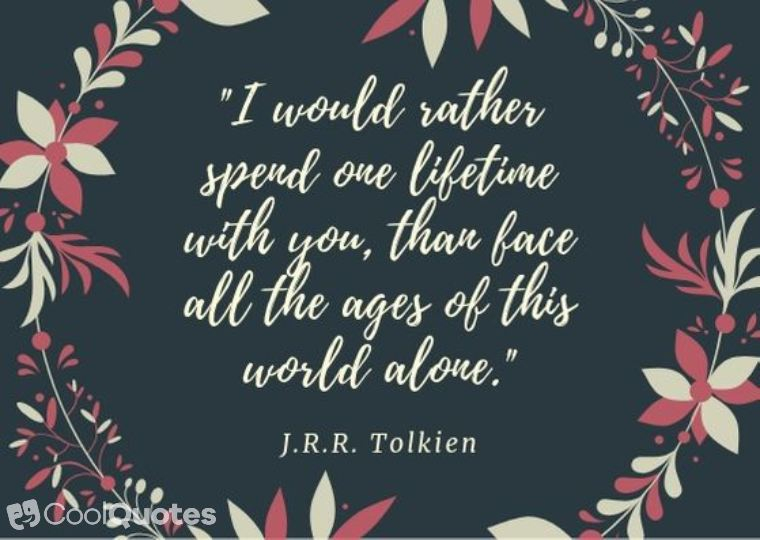 True Love Picture Quotes - "I would rather spend one lifetime with you, than face all the ages of this world alone."