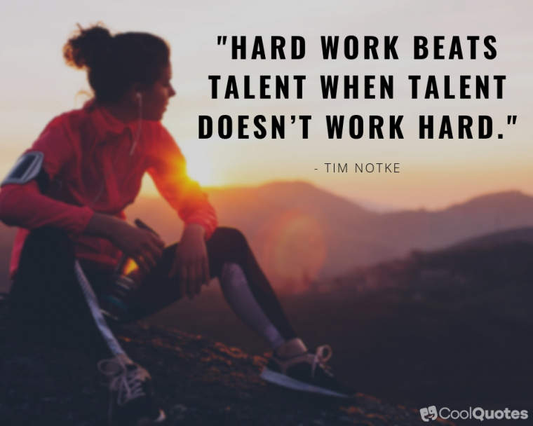 Motivational Sports Picture Quotes - "Hard work beats talent when talent doesn’t work hard."
