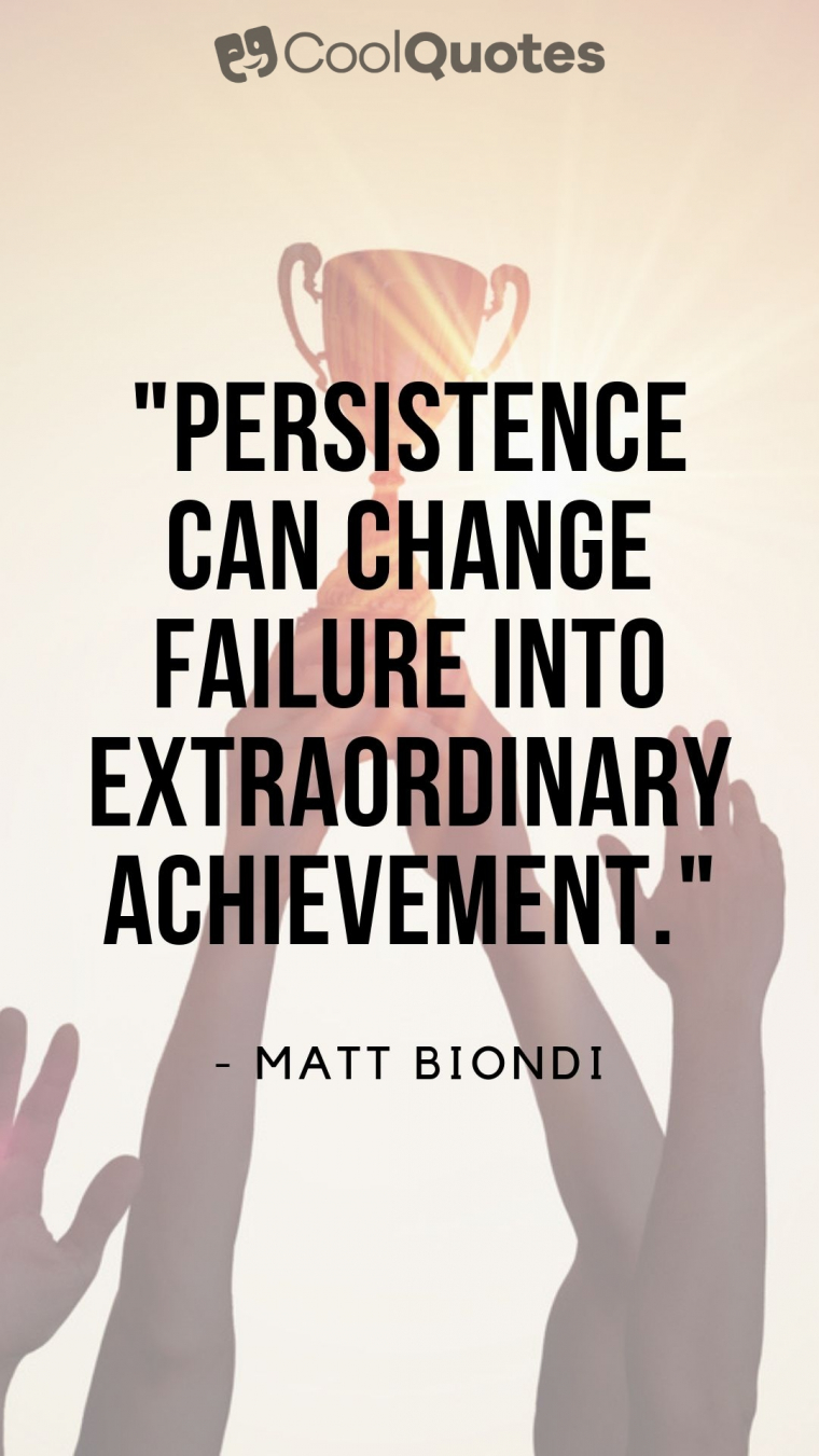 Motivational Sports Picture Quotes - "Persistence can change failure into extraordinary achievement."