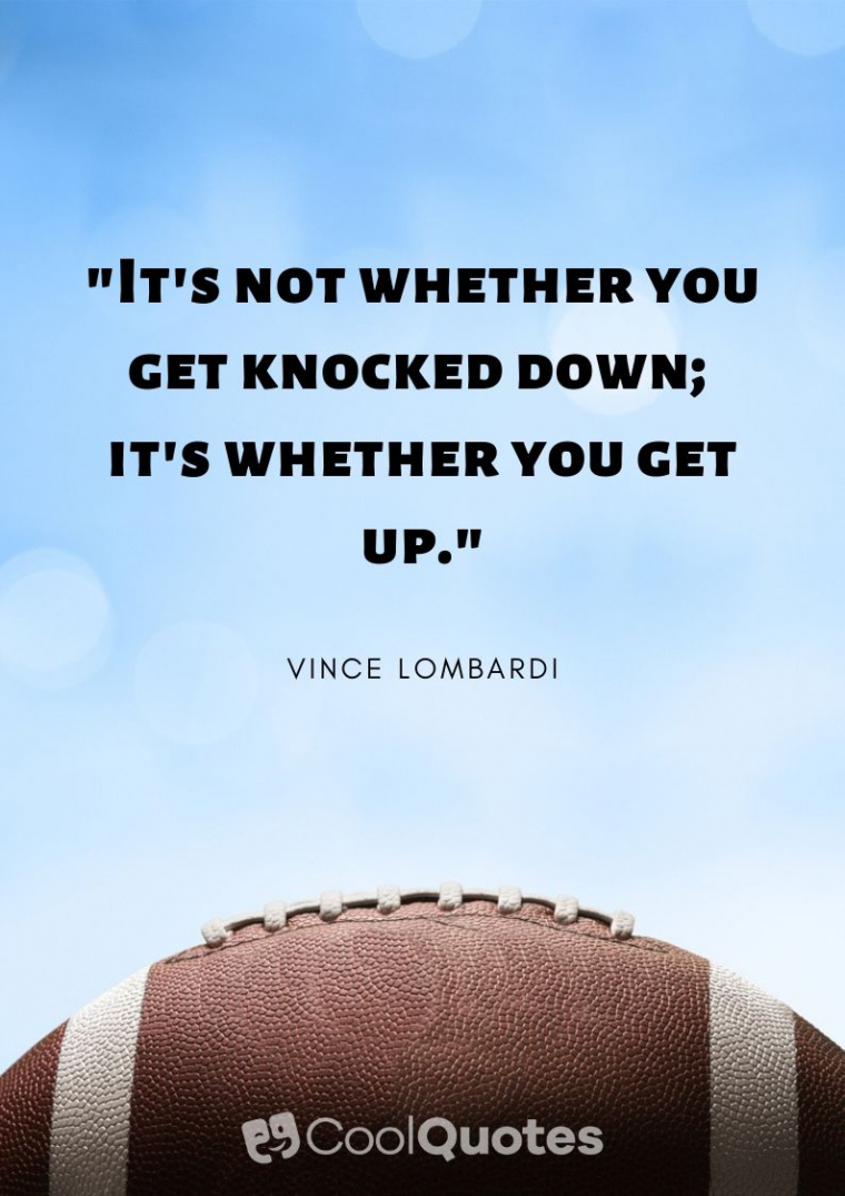 Motivational Sports Picture Quotes - "It's not whether you get knocked down; it's whether you get up."