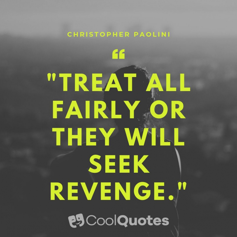 Revenge picture quotes - "Treat all fairly or they will seek revenge."