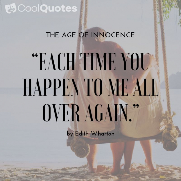 Love quotes from books - “Each time you happen to me all over again.”