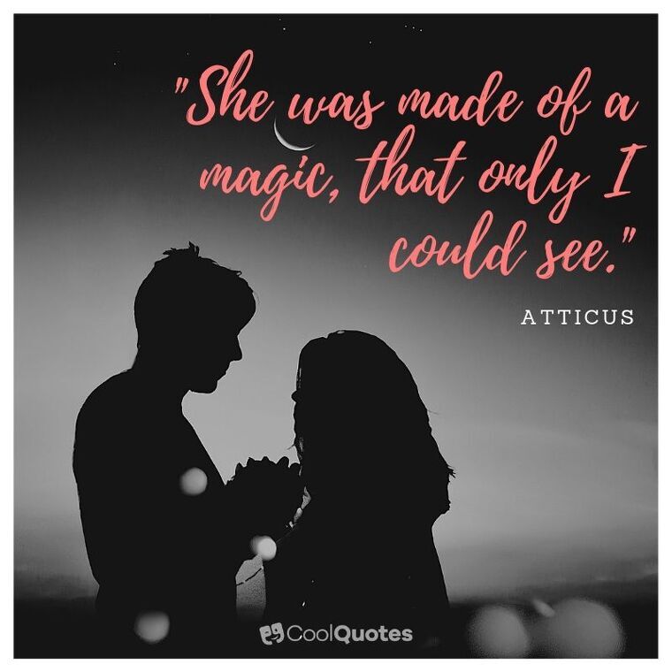 Love picture quotes for her - "She was made of a magic, that only I could see."