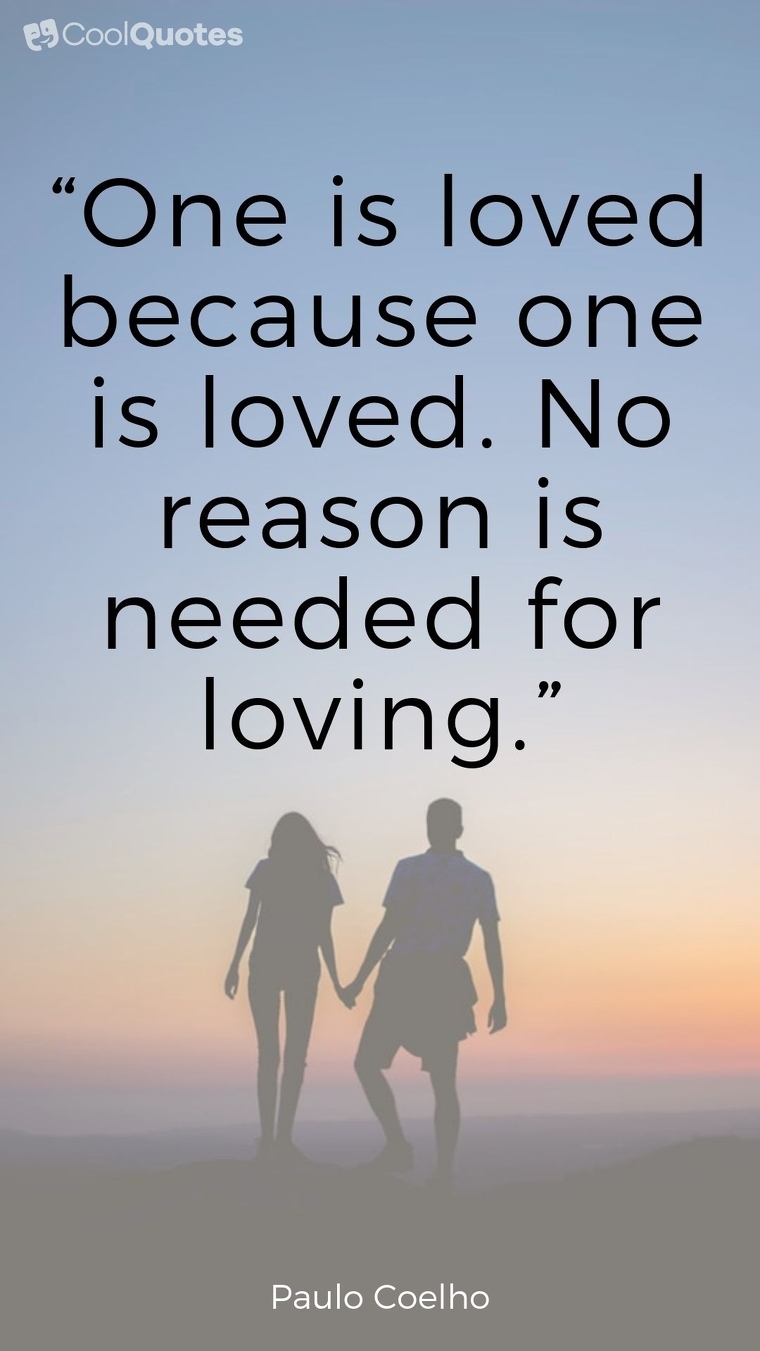 Love picture quotes for her - “One is loved because one is loved. No reason is needed for loving.”