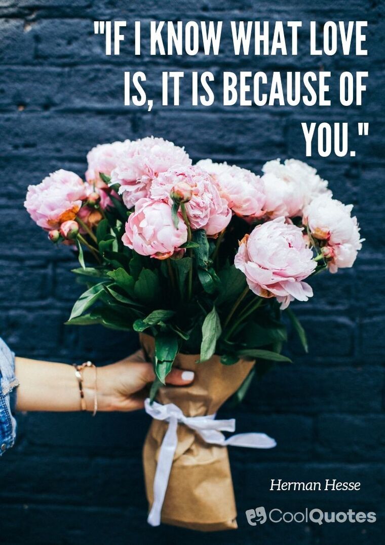 Sweet Love Picture Quotes - "If I know what love is, it is because of you."