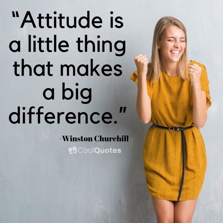 Positive Attitude Picture Quotes - “Attitude is a little thing that makes a big difference.”