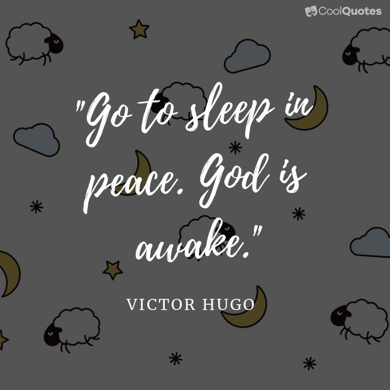 Good Night Picture Quotes - "Go to sleep in peace. God is awake."