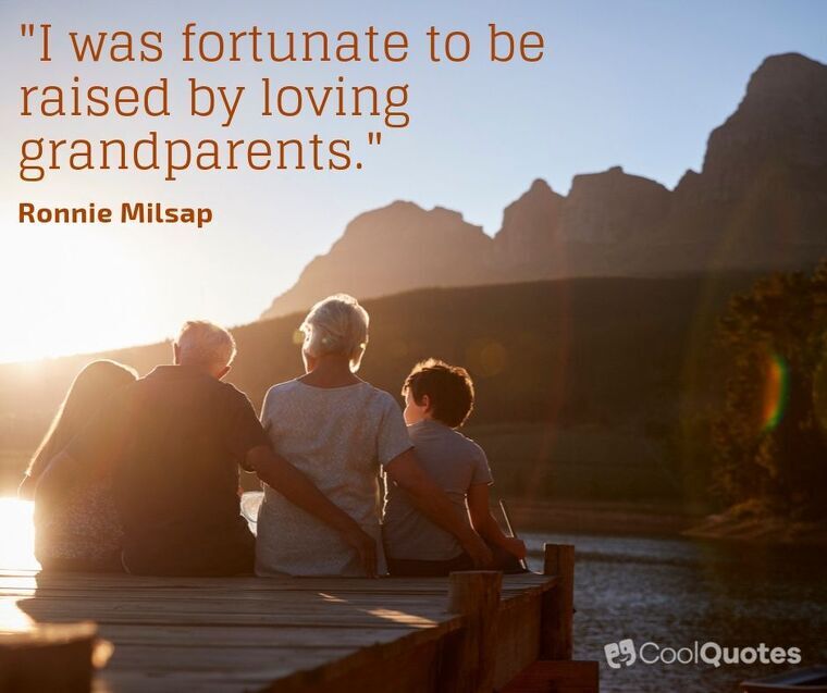 Grandparents Picture Quotes - "I was fortunate to be raised by loving grandparents."