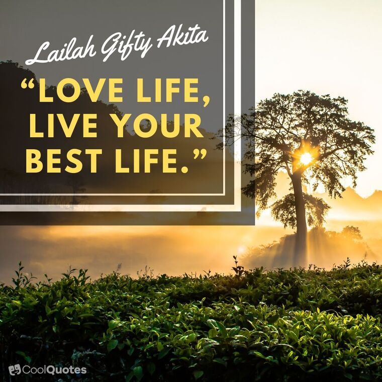 Love Life Picture Quotes - “Love life, live your best life.”
